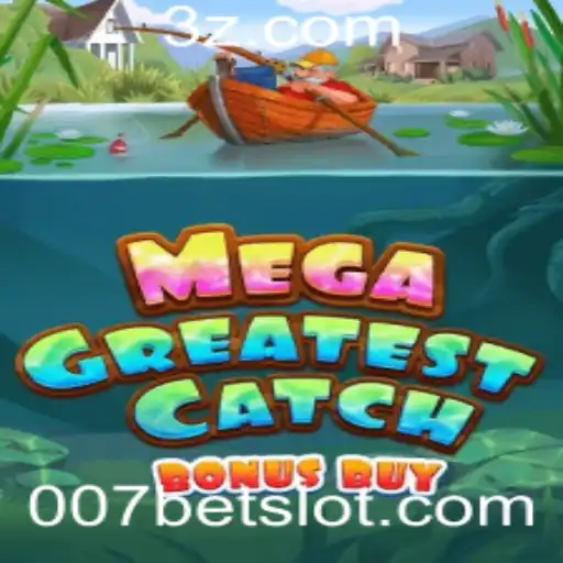 Explorando o Jogo MegaGreatestCatchBonusBuy: Uma Aventura em 007bet