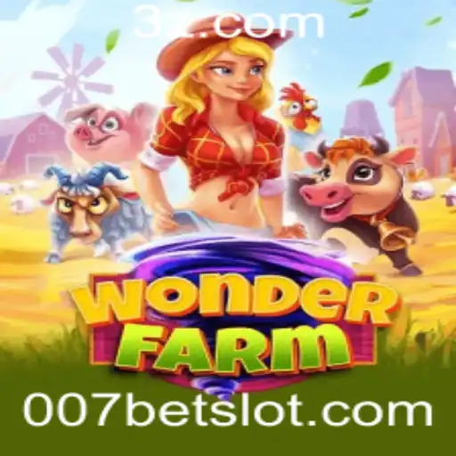 Descubra o Fantástico Mundo de WonderFarm e sua Conexão com 007bet